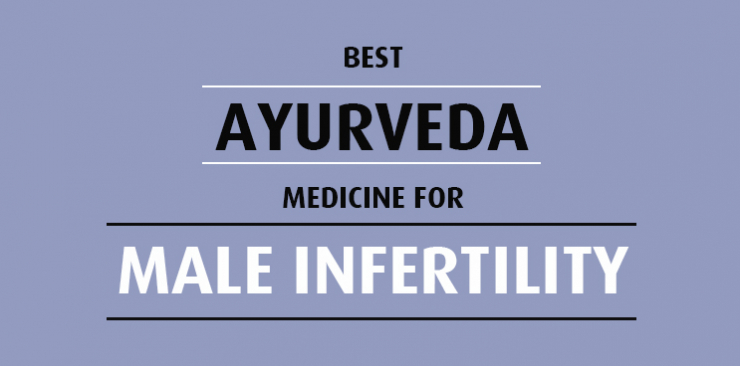 ayurvedic medicines for male infertility