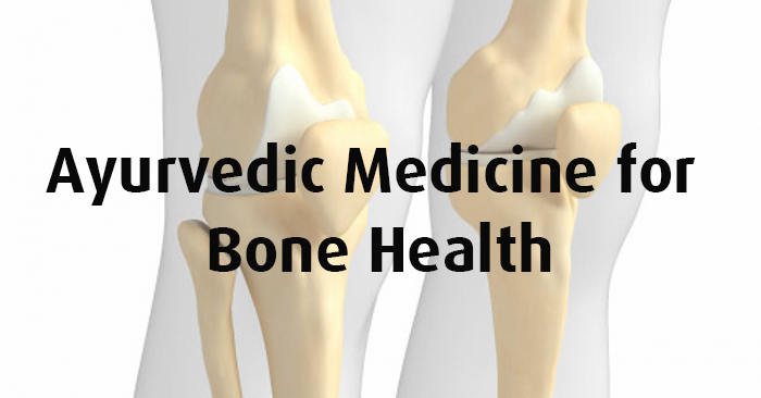 ayurvedic medicine for bone health