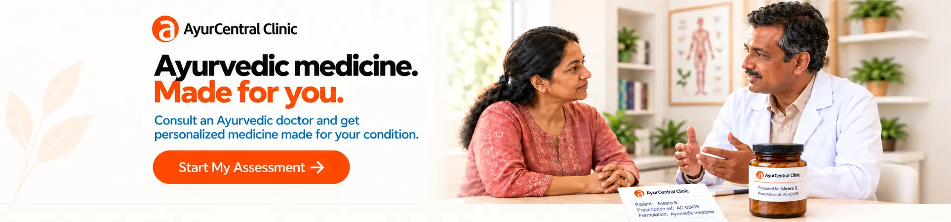 Get medicine made for you.
Consult an Ayurvedic doctor for personalized medicine for your condition at AyurCentral